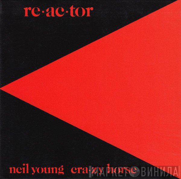 Neil Young & Crazy Horse  - Reactor