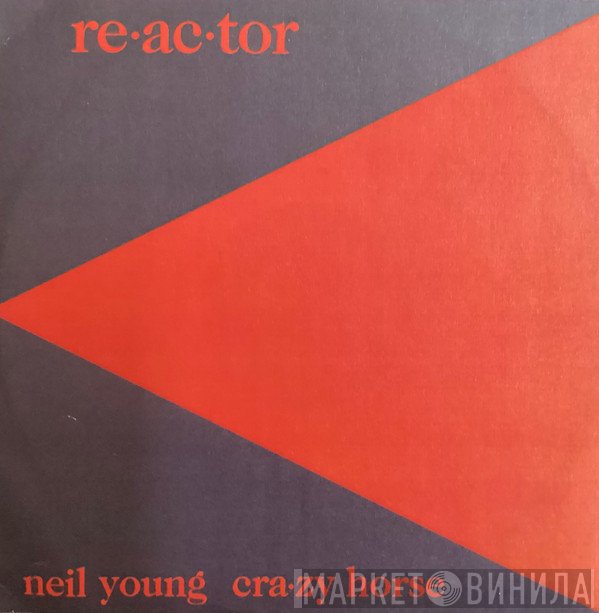 Neil Young & Crazy Horse  - Reactor