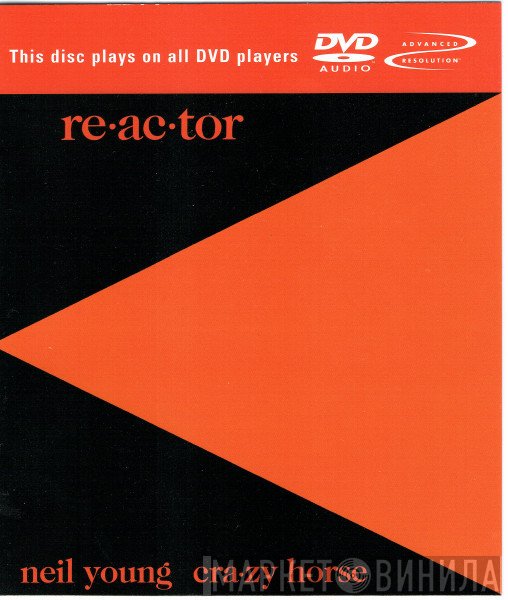 Neil Young & Crazy Horse  - Reactor