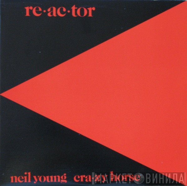 Neil Young & Crazy Horse  - Reactor