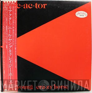 Neil Young & Crazy Horse  - Reactor