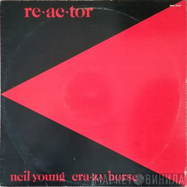 Neil Young & Crazy Horse  - Reactor