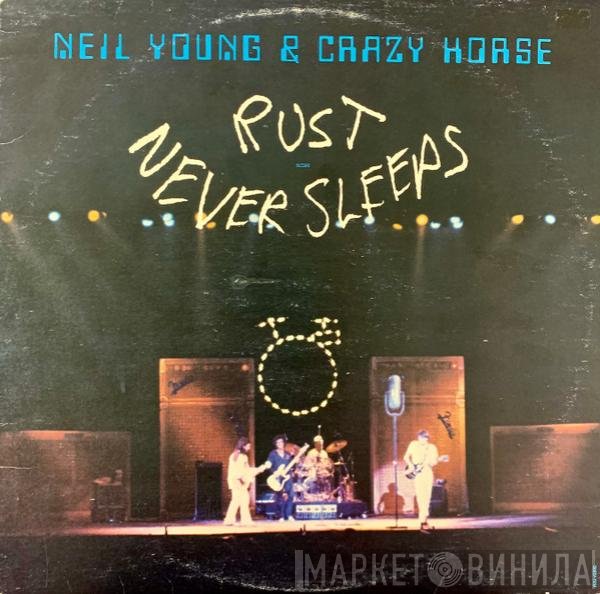 Neil Young & Crazy Horse  - Rust Never Sleeps