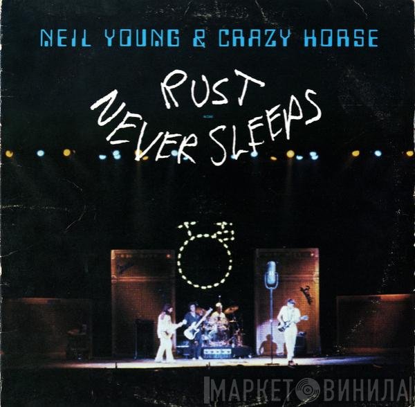 Neil Young & Crazy Horse  - Rust Never Sleeps