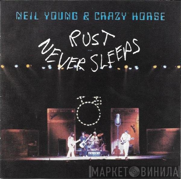 Neil Young & Crazy Horse  - Rust Never Sleeps