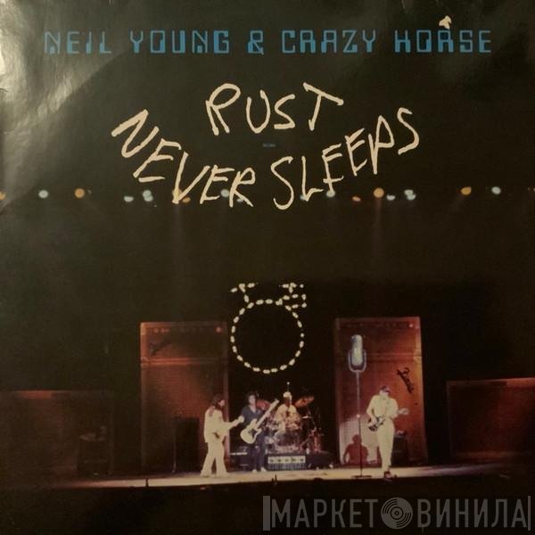 Neil Young & Crazy Horse  - Rust Never Sleeps