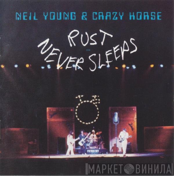 Neil Young & Crazy Horse  - Rust Never Sleeps