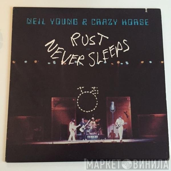 Neil Young & Crazy Horse  - Rust Never Sleeps