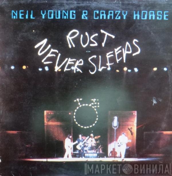 Neil Young & Crazy Horse  - Rust Never Sleeps