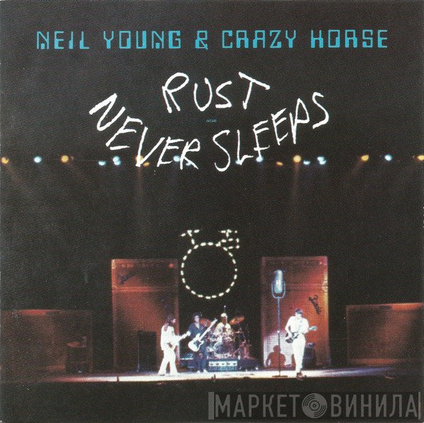 Neil Young & Crazy Horse  - Rust Never Sleeps