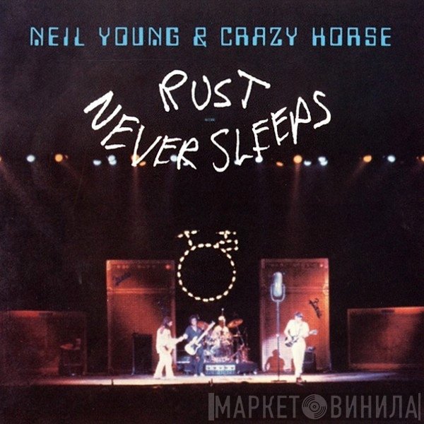 Neil Young & Crazy Horse  - Rust Never Sleeps