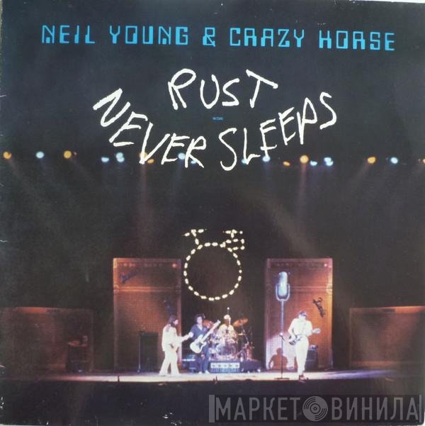 Neil Young & Crazy Horse  - Rust Never Sleeps