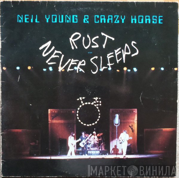 Neil Young & Crazy Horse  - Rust Never Sleeps