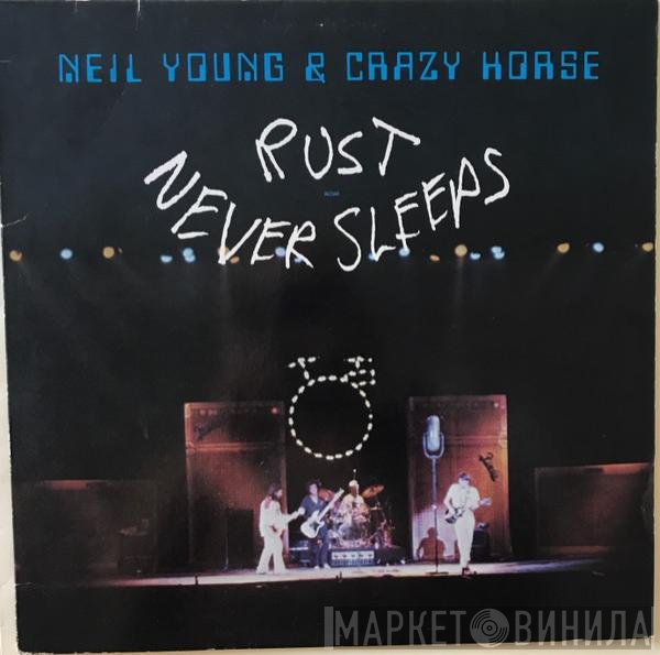 Neil Young & Crazy Horse  - Rust Never Sleeps