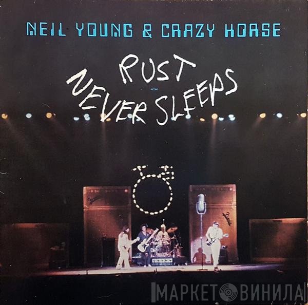 Neil Young & Crazy Horse  - Rust Never Sleeps