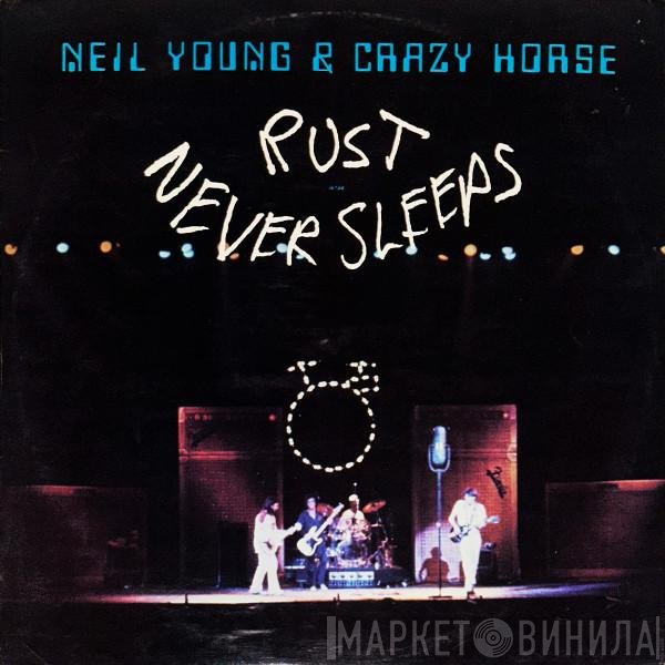Neil Young & Crazy Horse  - Rust Never Sleeps