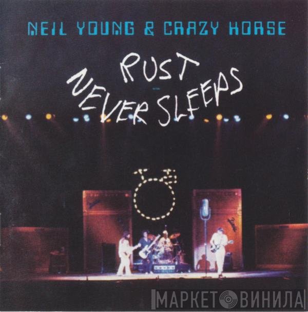 Neil Young & Crazy Horse  - Rust Never Sleeps