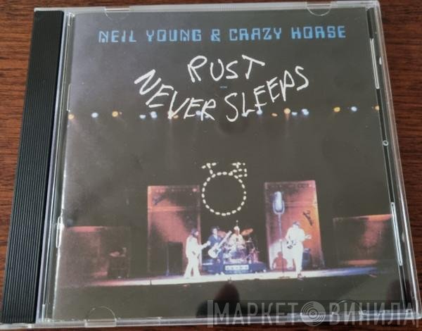 Neil Young & Crazy Horse  - Rust Never Sleeps