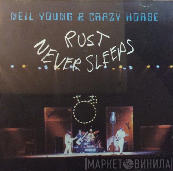 Neil Young & Crazy Horse  - Rust Never Sleeps