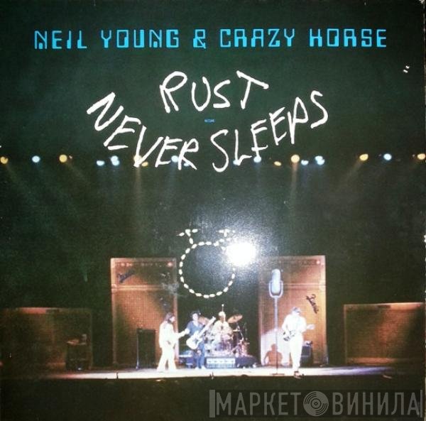 Neil Young & Crazy Horse  - Rust Never Sleeps