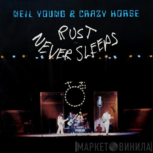 Neil Young & Crazy Horse  - Rust Never Sleeps