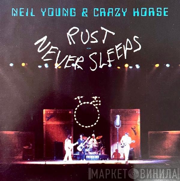 Neil Young & Crazy Horse  - Rust Never Sleeps