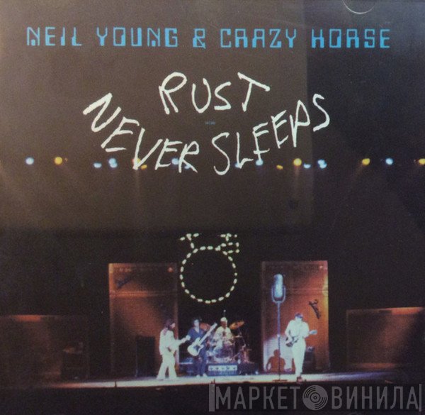 Neil Young & Crazy Horse  - Rust Never Sleeps