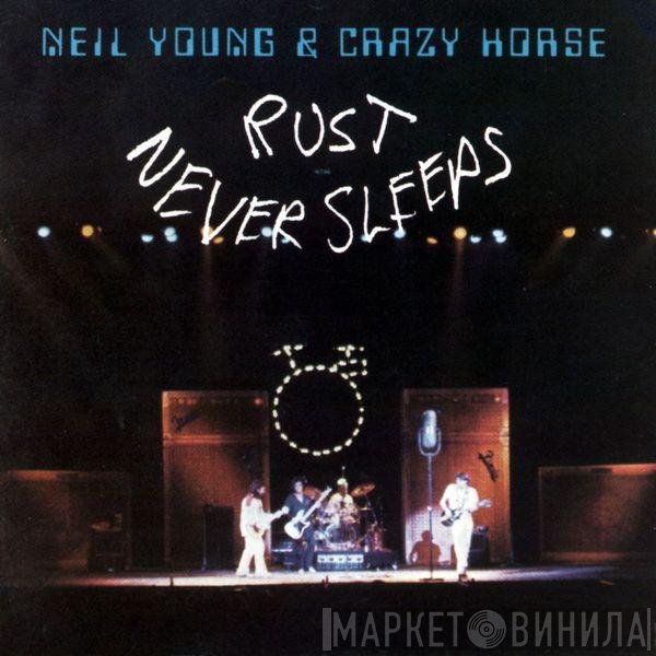 Neil Young & Crazy Horse  - Rust Never Sleeps