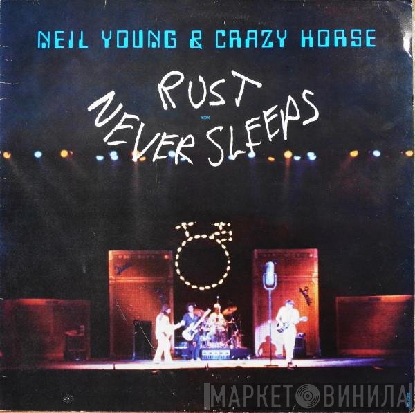 Neil Young & Crazy Horse  - Rust Never Sleeps