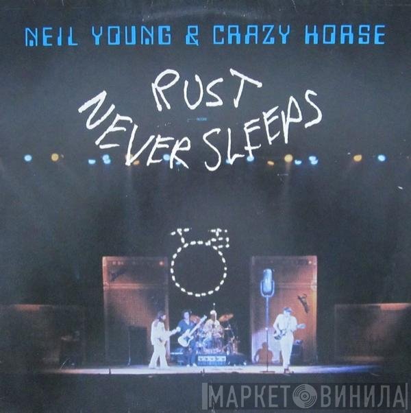 Neil Young & Crazy Horse  - Rust Never Sleeps