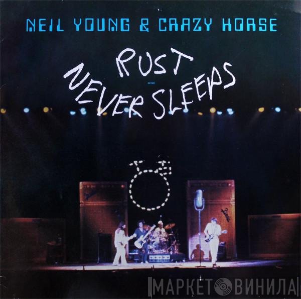 Neil Young & Crazy Horse  - Rust Never Sleeps