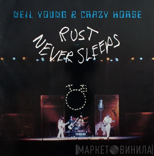Neil Young & Crazy Horse  - Rust Never Sleeps