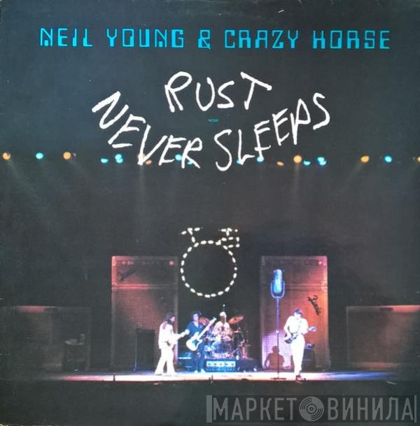 Neil Young & Crazy Horse  - Rust Never Sleeps
