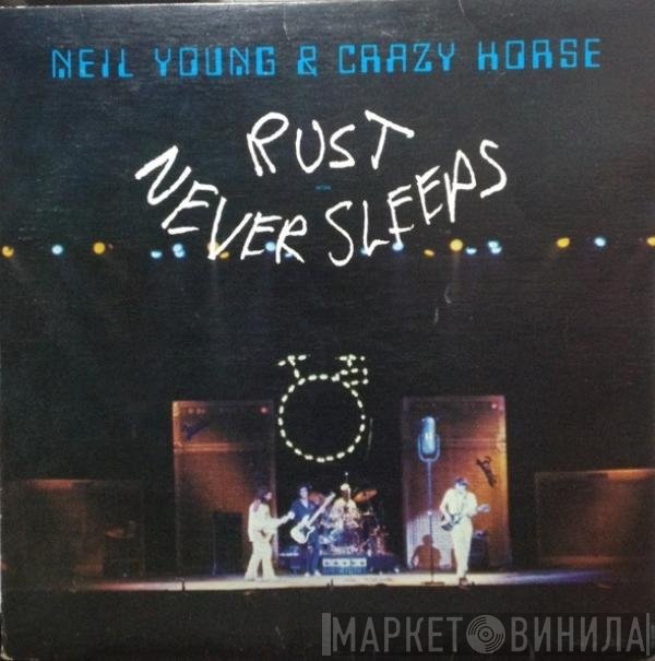Neil Young & Crazy Horse  - Rust Never Sleeps