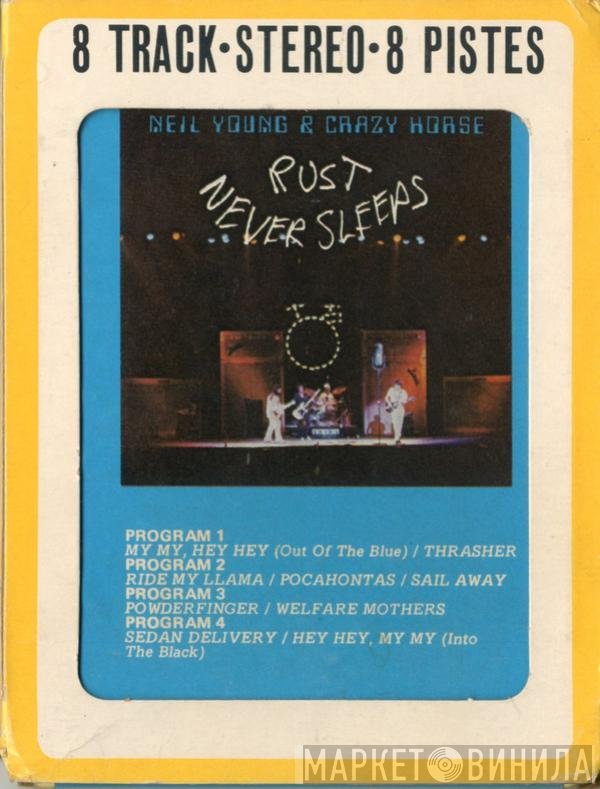 Neil Young & Crazy Horse  - Rust Never Sleeps