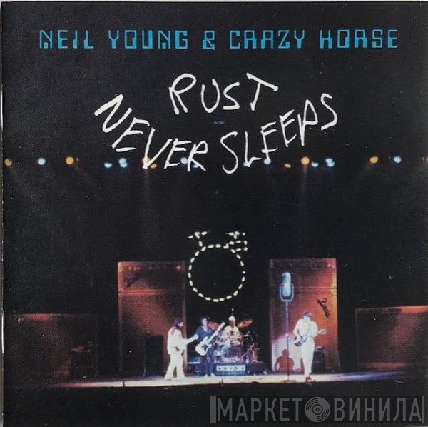 Neil Young & Crazy Horse  - Rust Never Sleeps