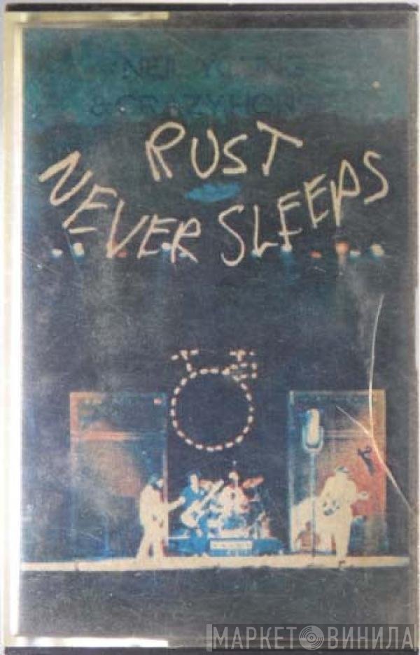 Neil Young & Crazy Horse  - Rust Never Sleeps