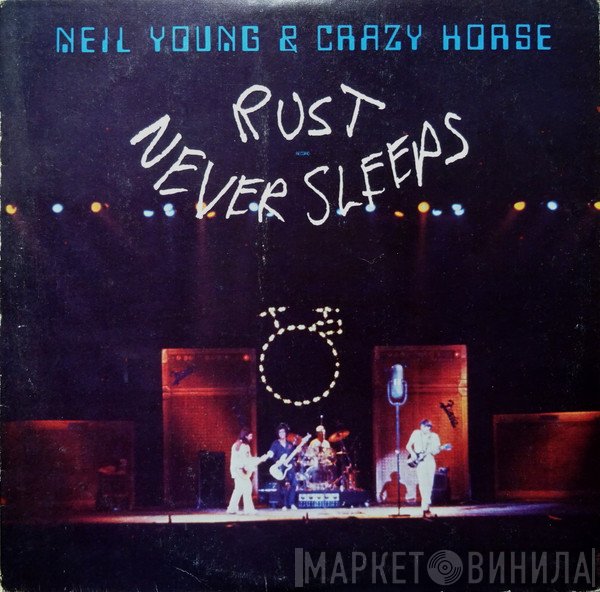 Neil Young & Crazy Horse  - Rust Never Sleeps
