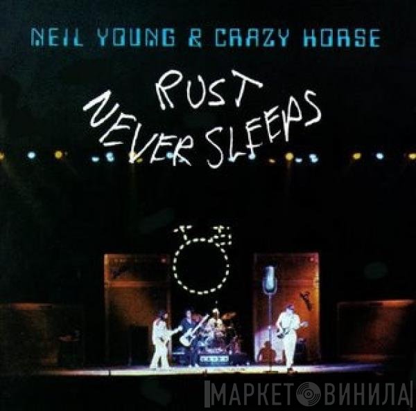 Neil Young & Crazy Horse  - Rust Never Sleeps