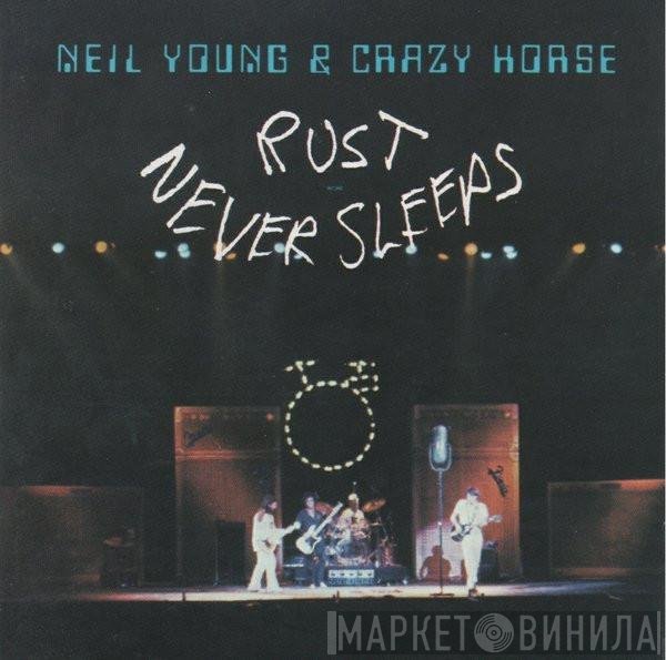 Neil Young & Crazy Horse  - Rust Never Sleeps