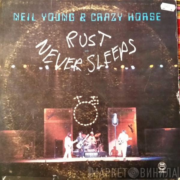 Neil Young & Crazy Horse  - Rust Never Sleeps