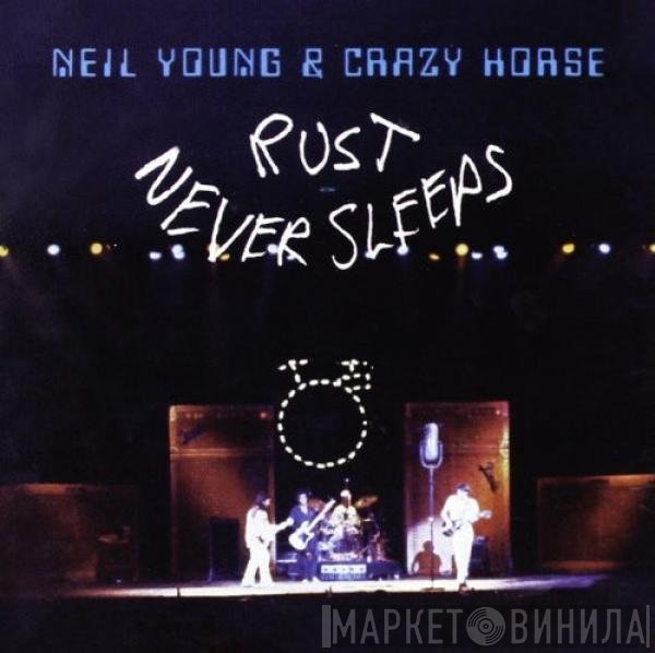 Neil Young & Crazy Horse  - Rust Never Sleeps