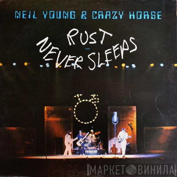 Neil Young & Crazy Horse  - Rust Never Sleeps