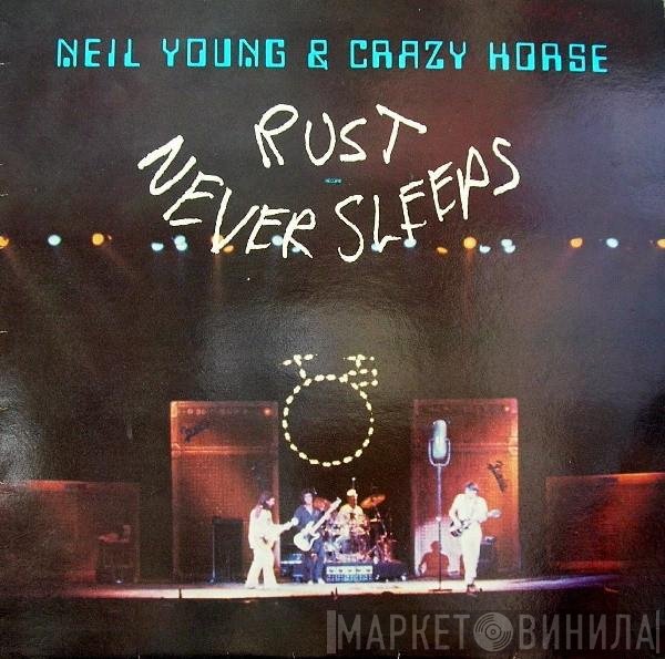 Neil Young & Crazy Horse  - Rust Never Sleeps