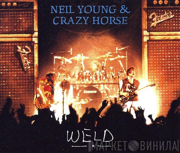 Neil Young & Crazy Horse  - Weld