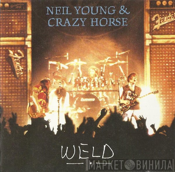 Neil Young & Crazy Horse  - Weld