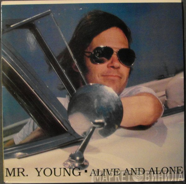 Neil Young  - Alive And Alone