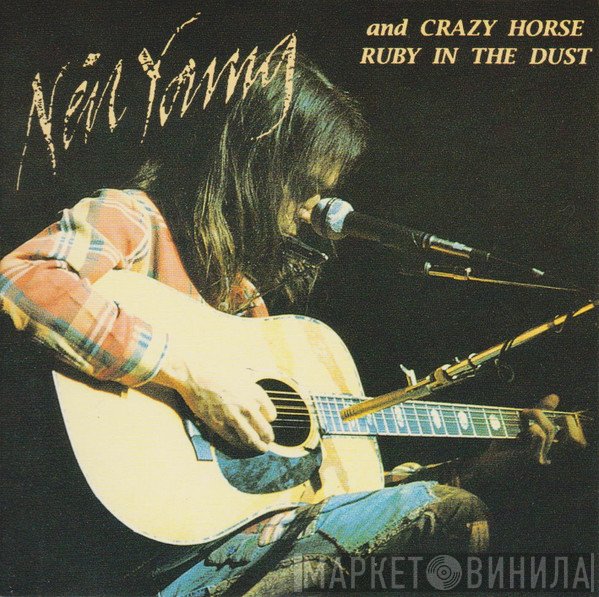 Neil Young And Crazy Horse  - Ruby In The Dust
