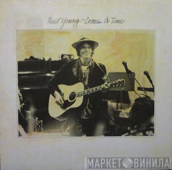 Neil Young  - Comes A Time