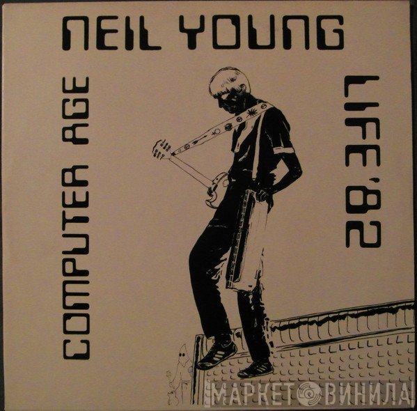 Neil Young  - Computer Age Life '82
